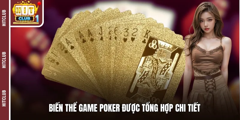 Biến thể game poker được tổng hợp chi tiết