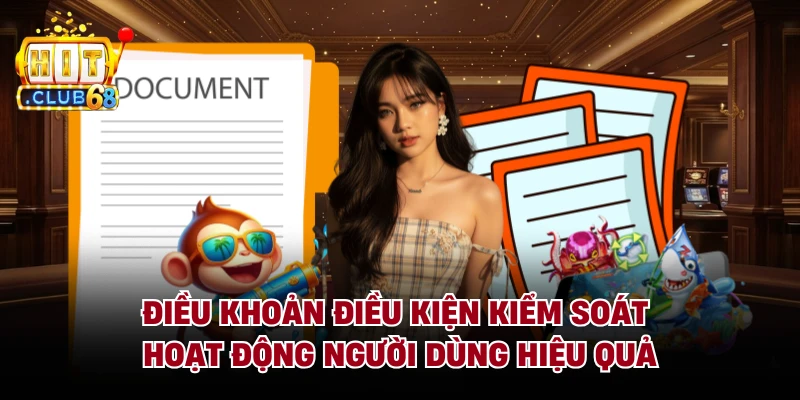 Điều khoản điều kiện kiểm soát hoạt động người dùng hiệu quả