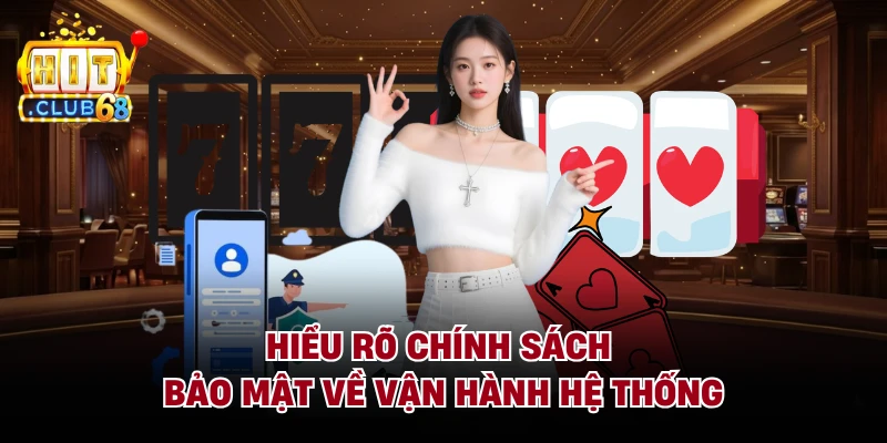 Hiểu rõ chính sách bảo mật về vận hành hệ thống