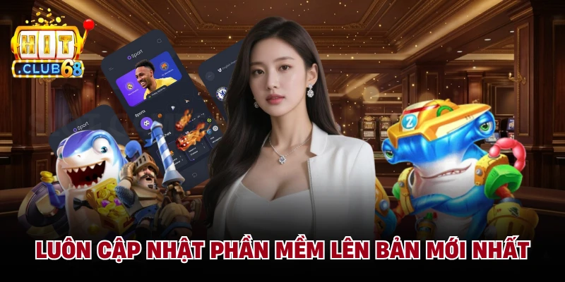 Luôn cập nhật phần mềm lên bản mới nhất