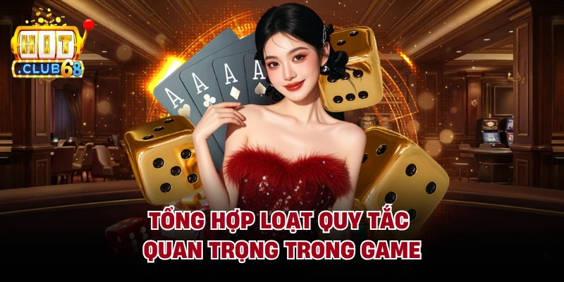 Tổng hợp loạt quy tắc quan trọng trong game