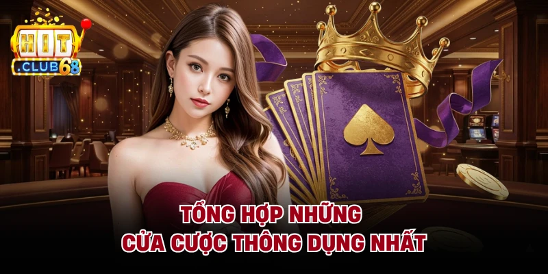Tổng hợp những cửa cược thông dụng nhất